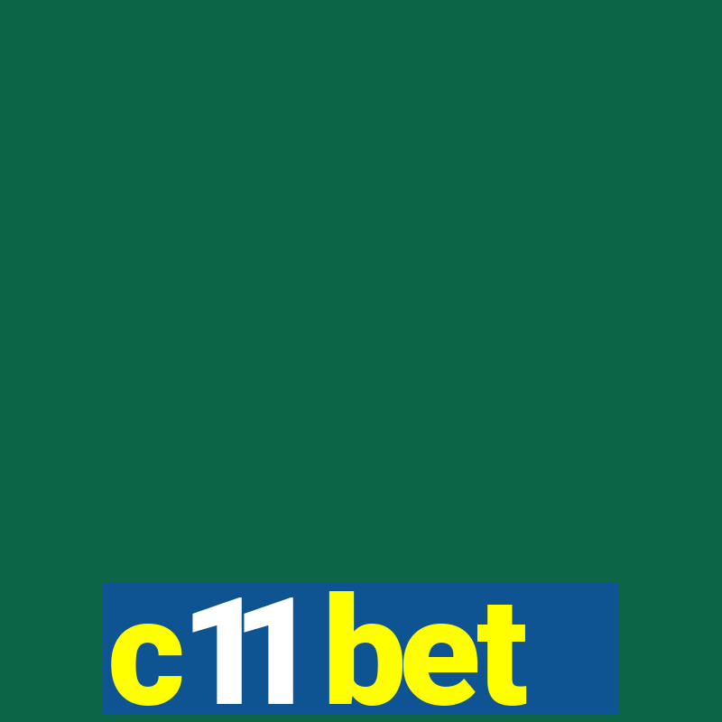 c11 bet